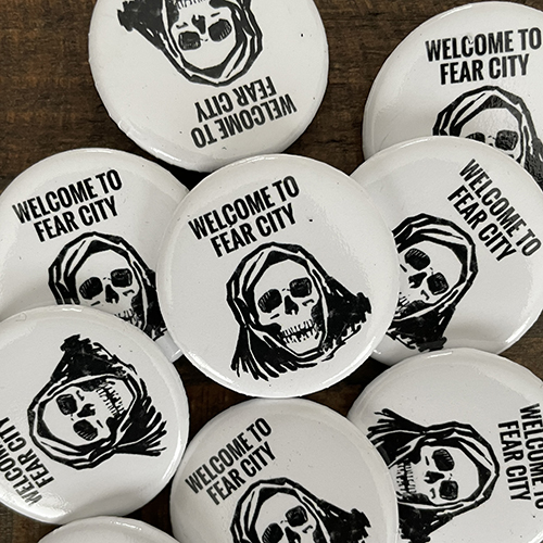 "Welcome To Fear City" Button  